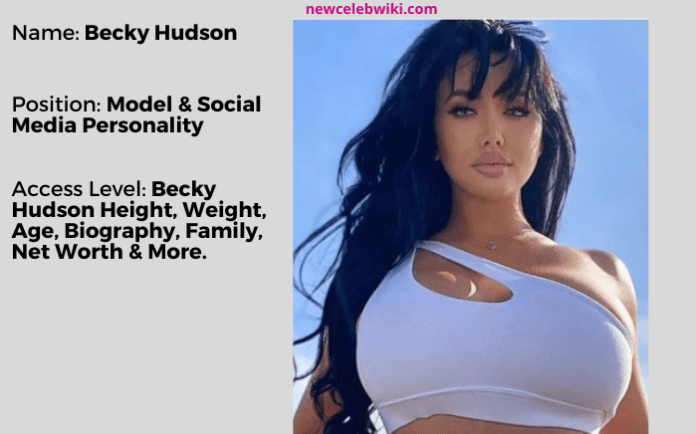 Becky Hudson Onlyfans, Height, Age, Wiki, Bio, Net Worth & More