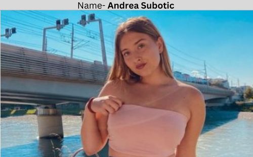 Andrea Subotic age