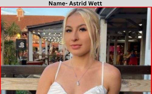 Astrid Wett age