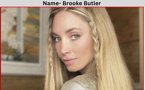 Brooke elizabeth Butler net worth