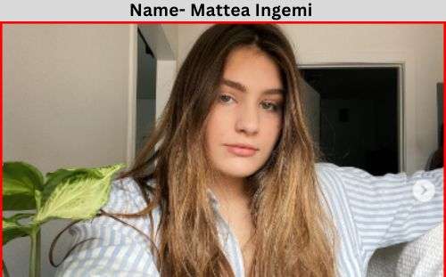 Mattea Ingemi net worth