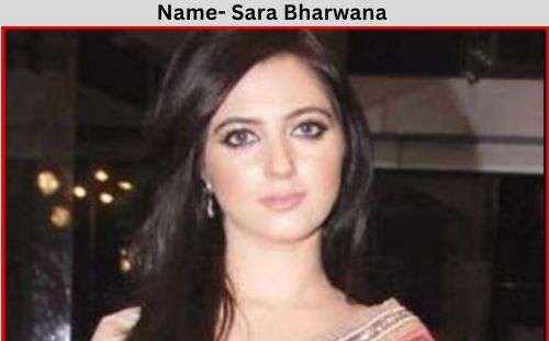 age of sara bharwana